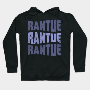 rantue rantue rantue Hoodie